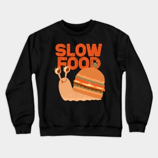 Slow Food Crewneck Sweatshirt